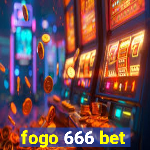 fogo 666 bet